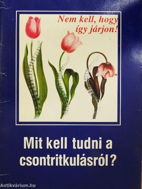 Mit kell tudni a csontritkulásról?