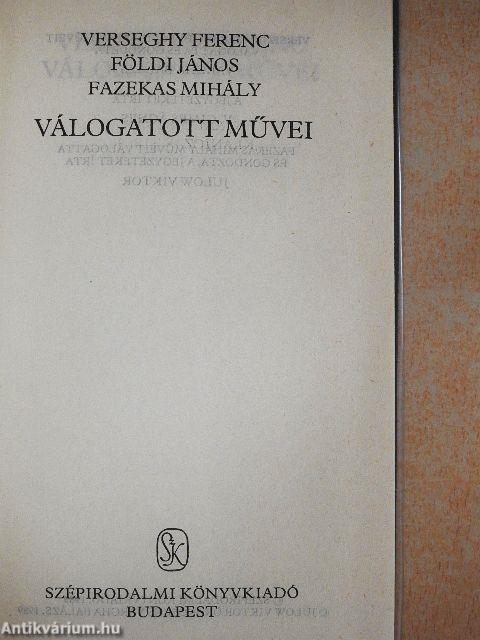Verseghy Ferenc, Földi János, Fazekas Mihály válogatott művei