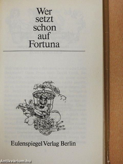 Wer setzt schon auf Fortuna