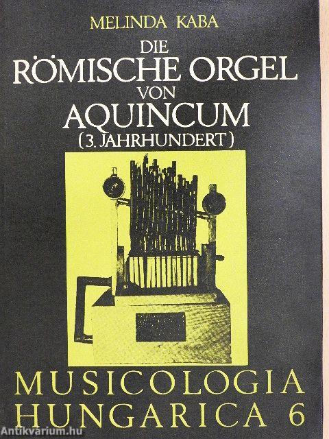 Die Römische Orgel von Aquincum