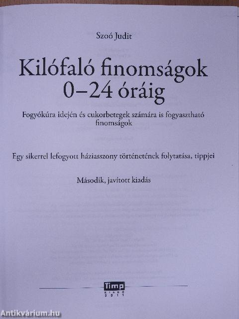 Kilófaló finomságok 0-24 óráig