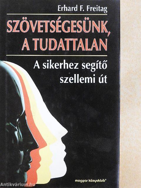 Szövetségesünk, a tudattalan