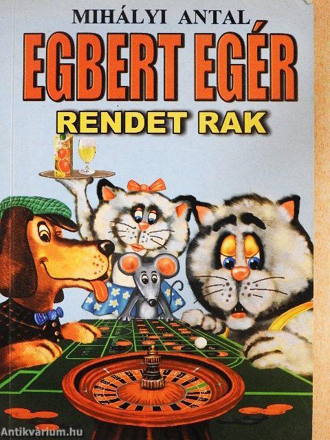 Egbert egér rendet rak