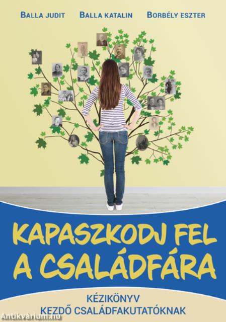 Kapaszkodj fel a családfára