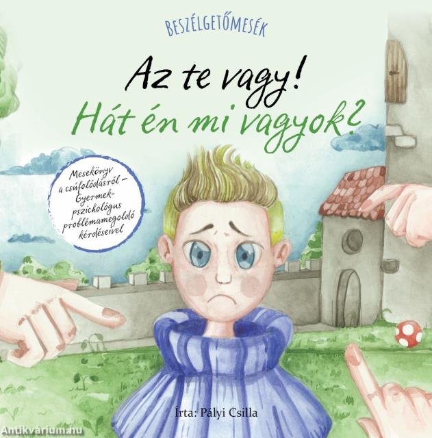 Beszélgetőmesék - Az Te vagy! Hát én mi vagyok?