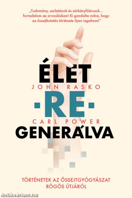 Élet-re-generálva - Történetek az őssejtgyógyászat rögös útjáról