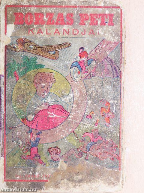 Borzas Peti kalandjai (rossz állapotú)