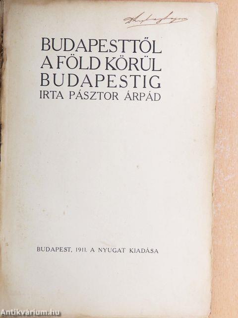 Budapesttől a föld körül Budapestig (rossz állapotú)
