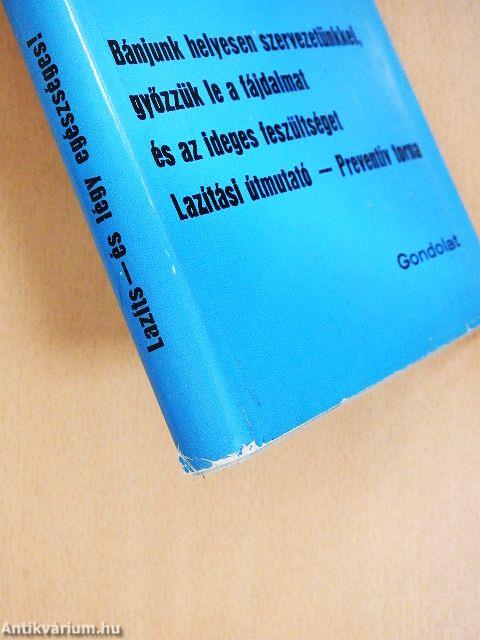 Lazíts és légy egészséges!