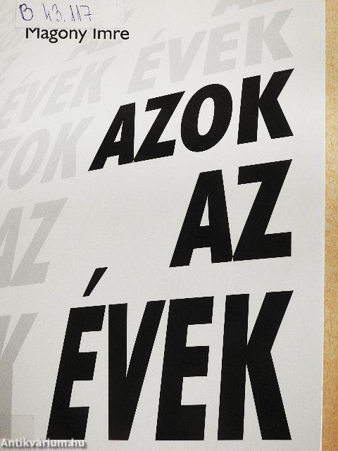 Azok az évek