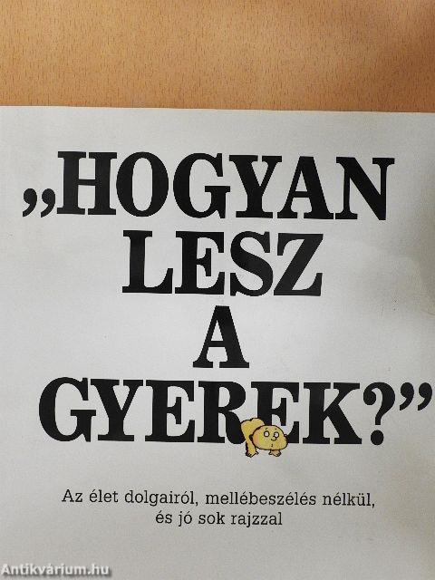 "Hogyan lesz a gyerek?"