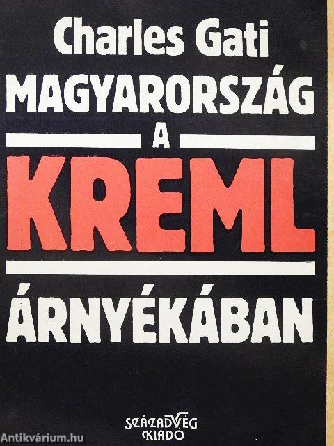 Magyarország a Kreml árnyékában