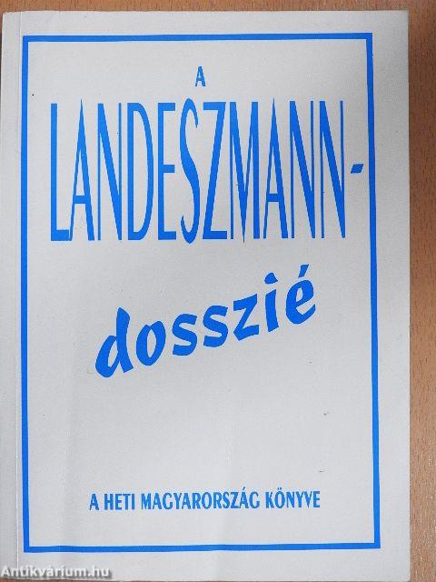 A Landeszmann-dosszié