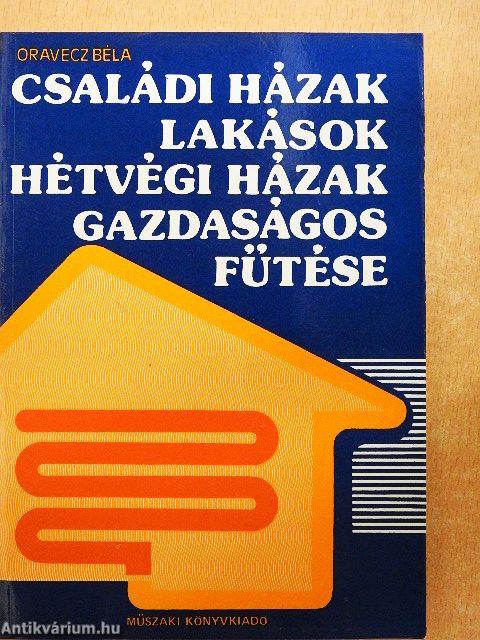 Családi házak, lakások, hétvégi házak gazdaságos fűtése