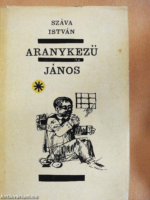 Aranykezű János