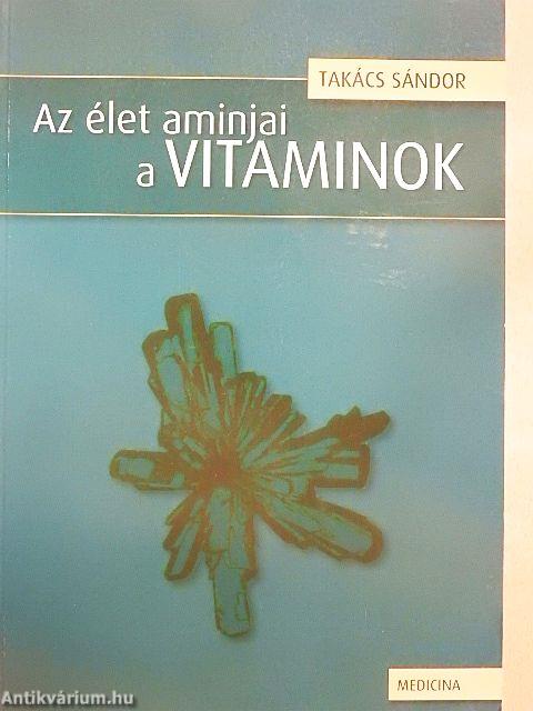 Az élet aminjai a vitaminok