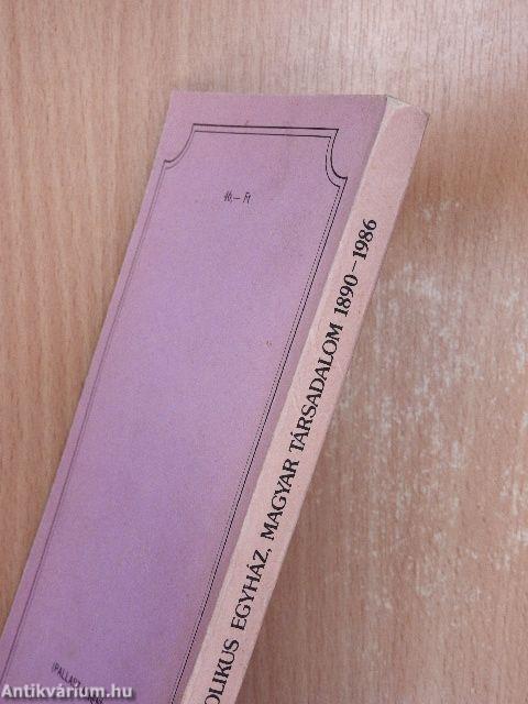 Katolikus egyház, magyar társadalom 1890-1986