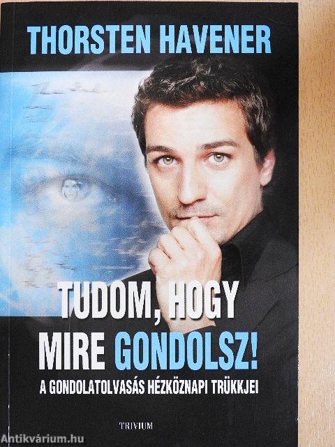Tudom, hogy mire gondolsz!