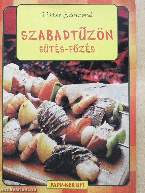 Szabadtűzön sütés-főzés
