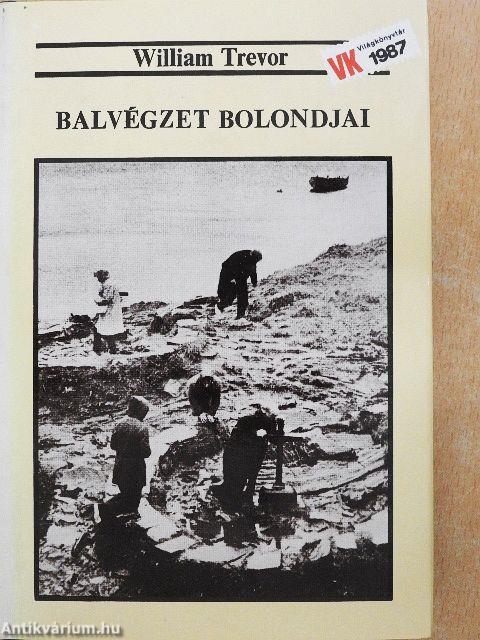 Balvégzet bolondjai