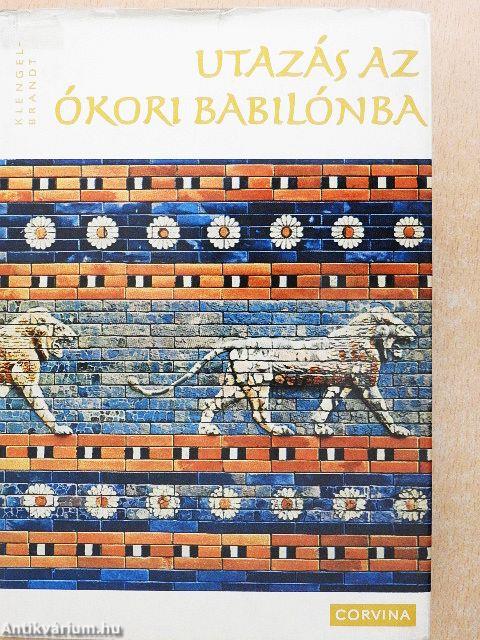 Utazás az ókori Babilónba