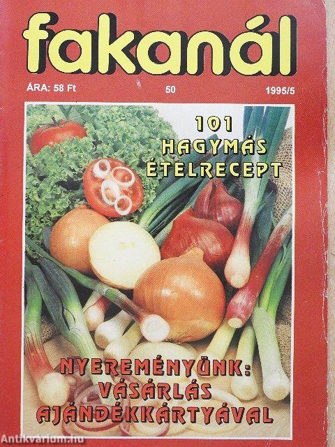 Fakanál - 101 hagymás ételrecept