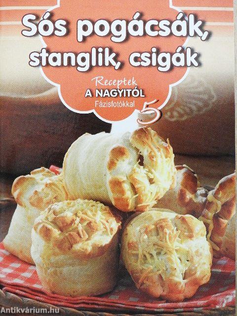 Sós pogácsák, stanglik, csigák