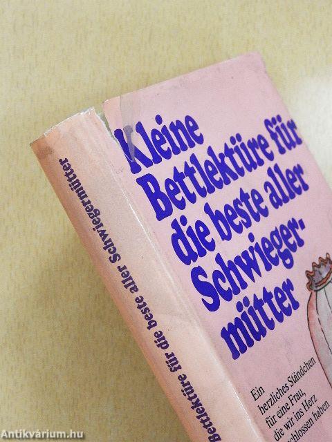 Kleine Bettlektüre für die beste aller Schwiegermütter