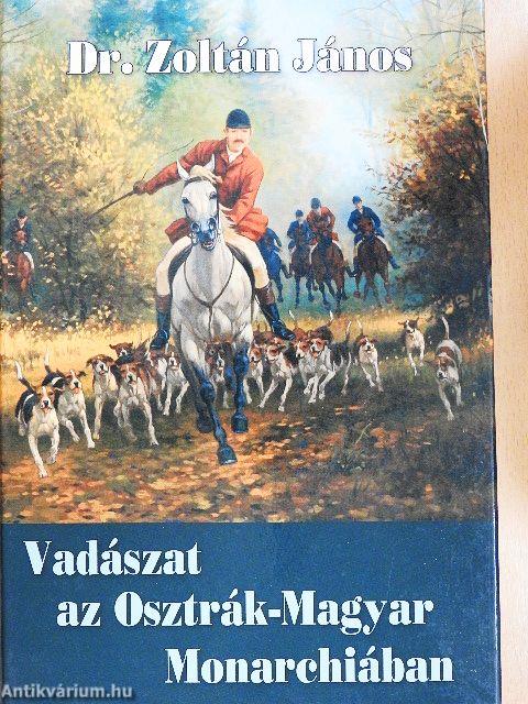 Vadászat az Osztrák-Magyar Monarchiában