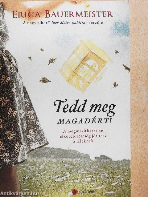 Tedd meg magadért!