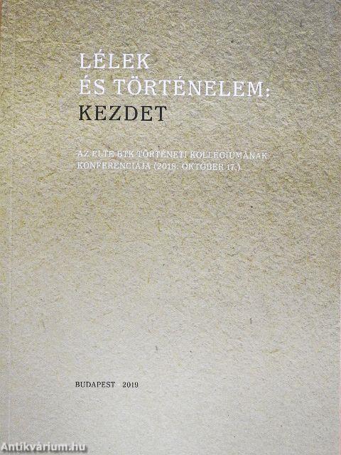 Lélek és történelem: Kezdet