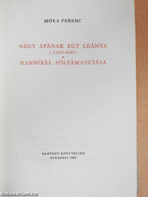 Négy apának egy leánya/Hannibál föltámasztása