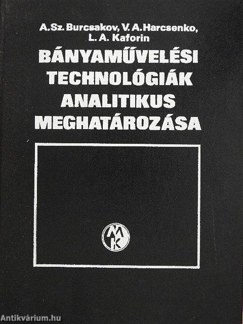 Bányaművelési technológiák analitikus meghatározása