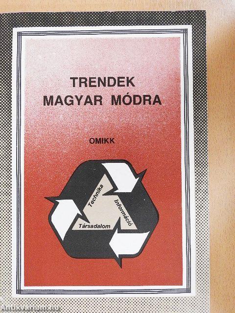 Trendek magyar módra