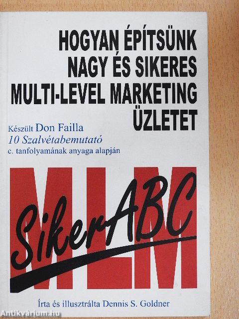 Hogyan építsünk nagy és sikeres multi-level marketing üzletet