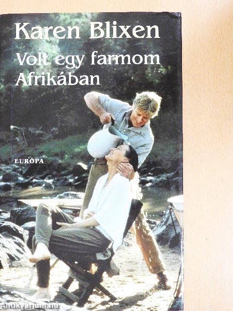 Volt egy farmom Afrikában