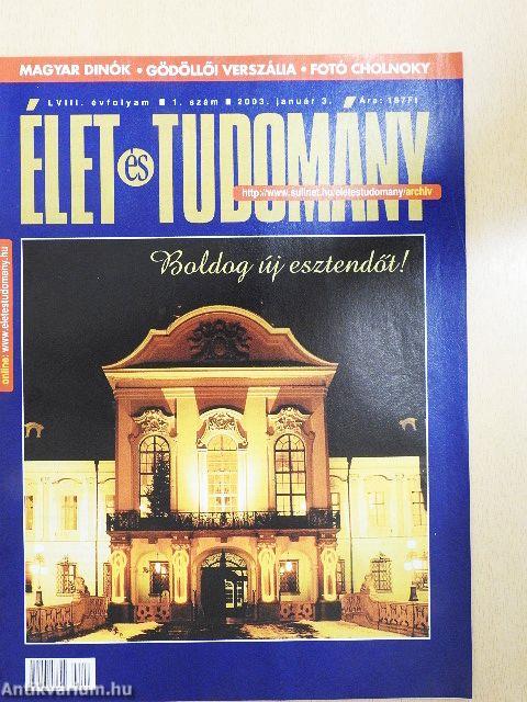 Élet és Tudomány 2003. (nem teljes évfolyam)