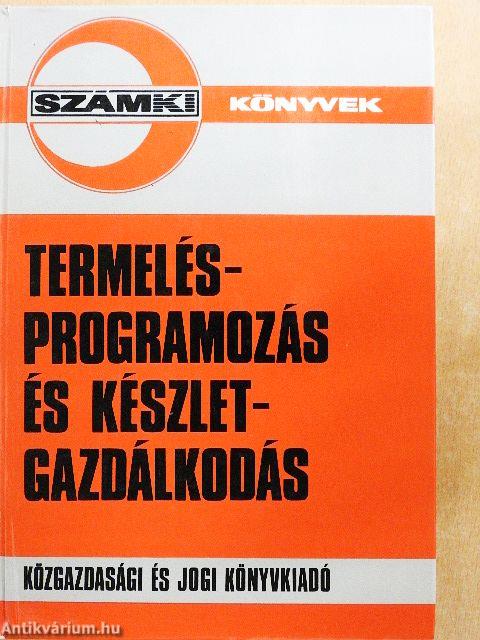 Termelésprogramozás és készletgazdálkodás