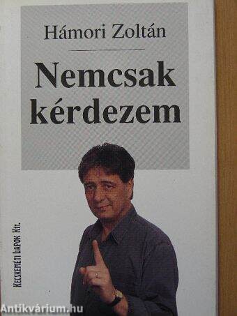 Nemcsak kérdezem