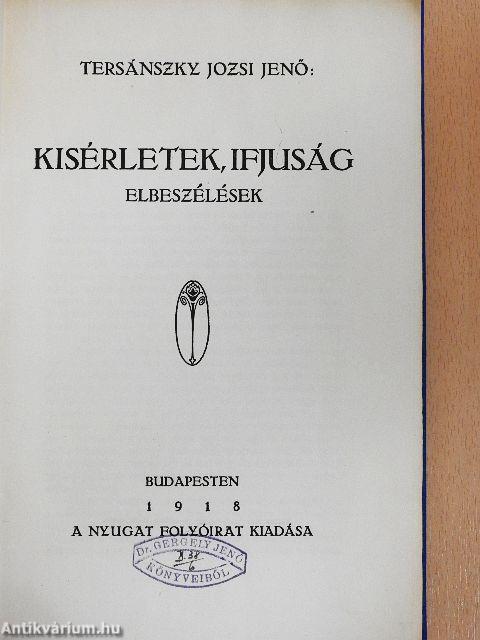 Kisérletek, ifjuság