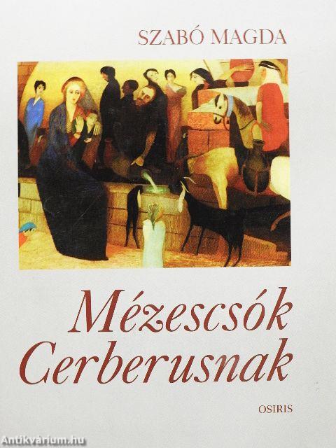 Mézescsók Cerberusnak