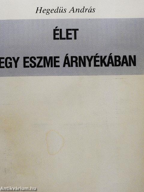 Élet egy eszme árnyékában