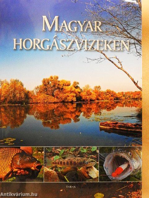 Magyar horgászvizeken