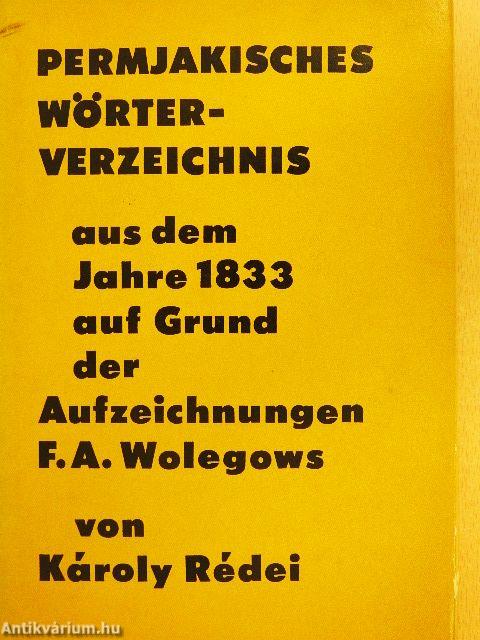 Permjakisches Wörterverzeichnis aus dem Jahre 1833 auf Grund der Aufzeichnungen F. A. Wolegows