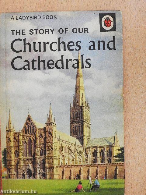 The Story of Our Churches and Cathedrals