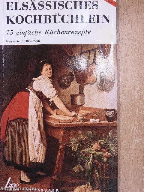 Elsässisches Kochbüchlein I.