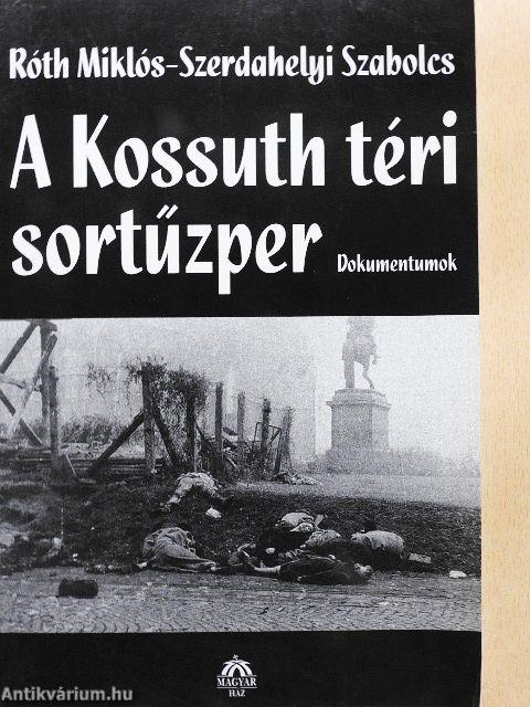 A Kossuth téri sortűzper