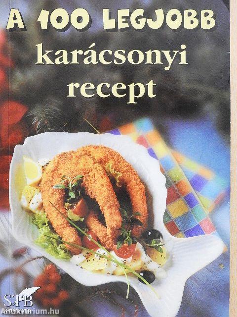 A 100 legjobb karácsonyi recept