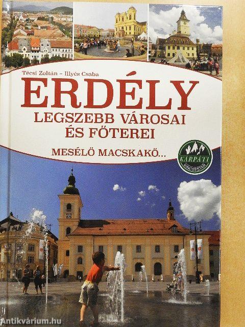 Erdély legszebb városai és főterei