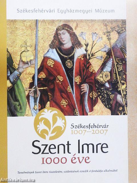 Szent Imre 1000 éve